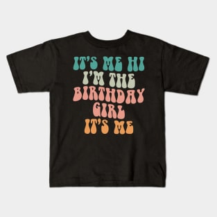 It's Me Hi I'm the Birthday Girl It's Me Kids T-Shirt